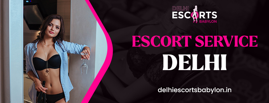 Escort service Delhi