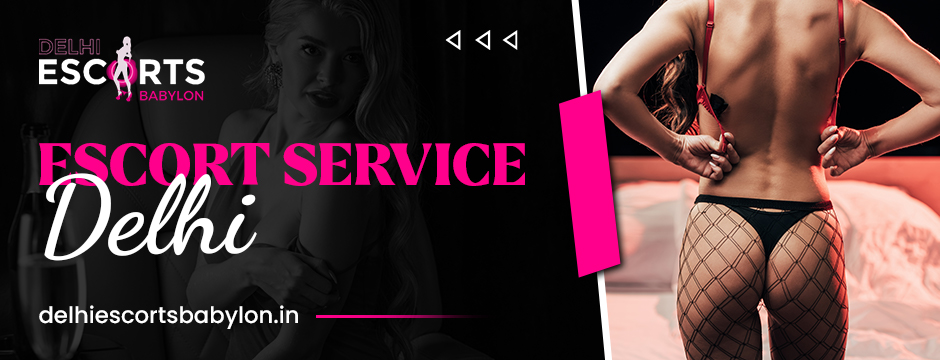 Escort service Delhi