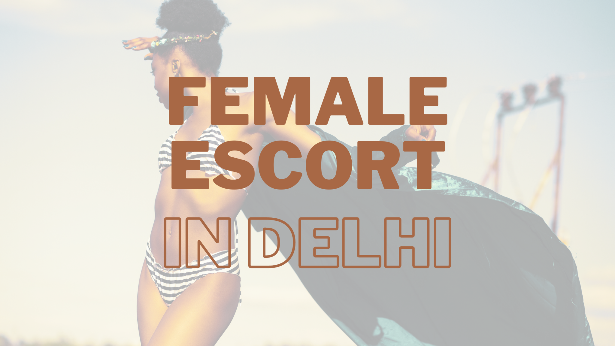 Female Escort In Delhi, Rani