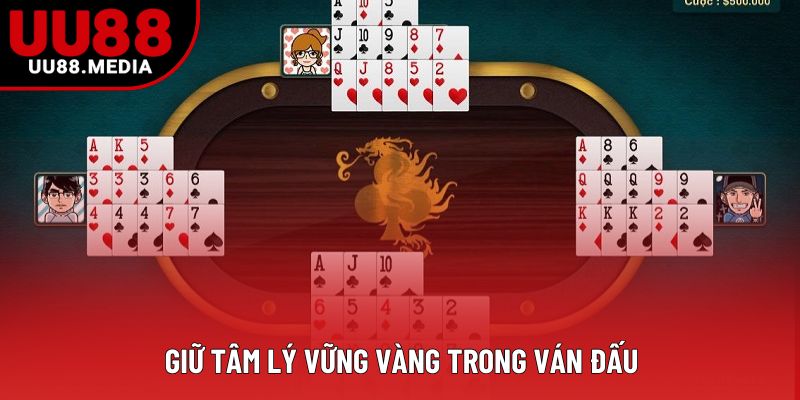 Giữ tâm lý vững vàng trong ván đấu